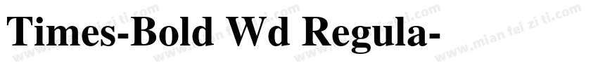 Times-Bold Wd Regula字体转换